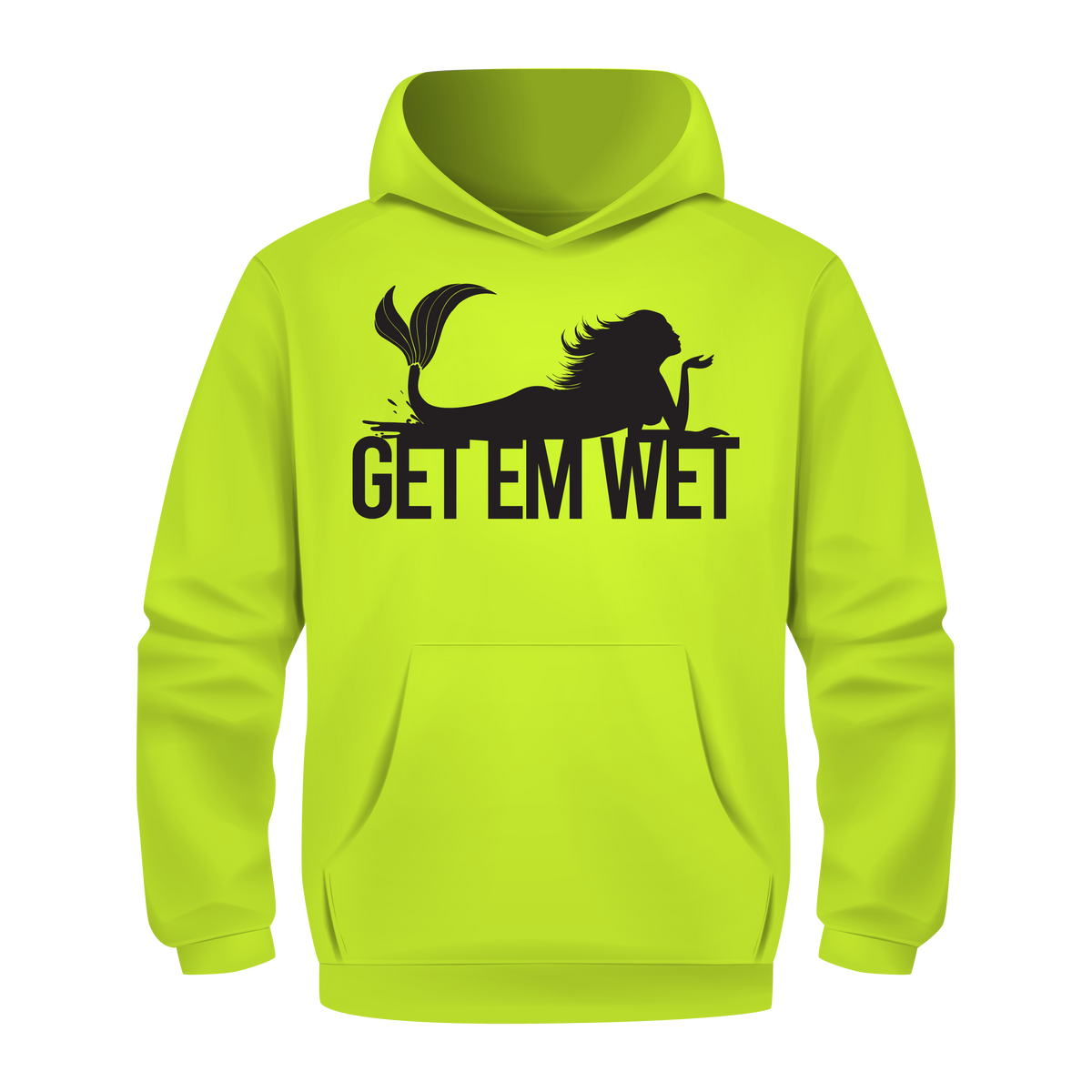 Get Em Wet Hoodie — Choose Your Design