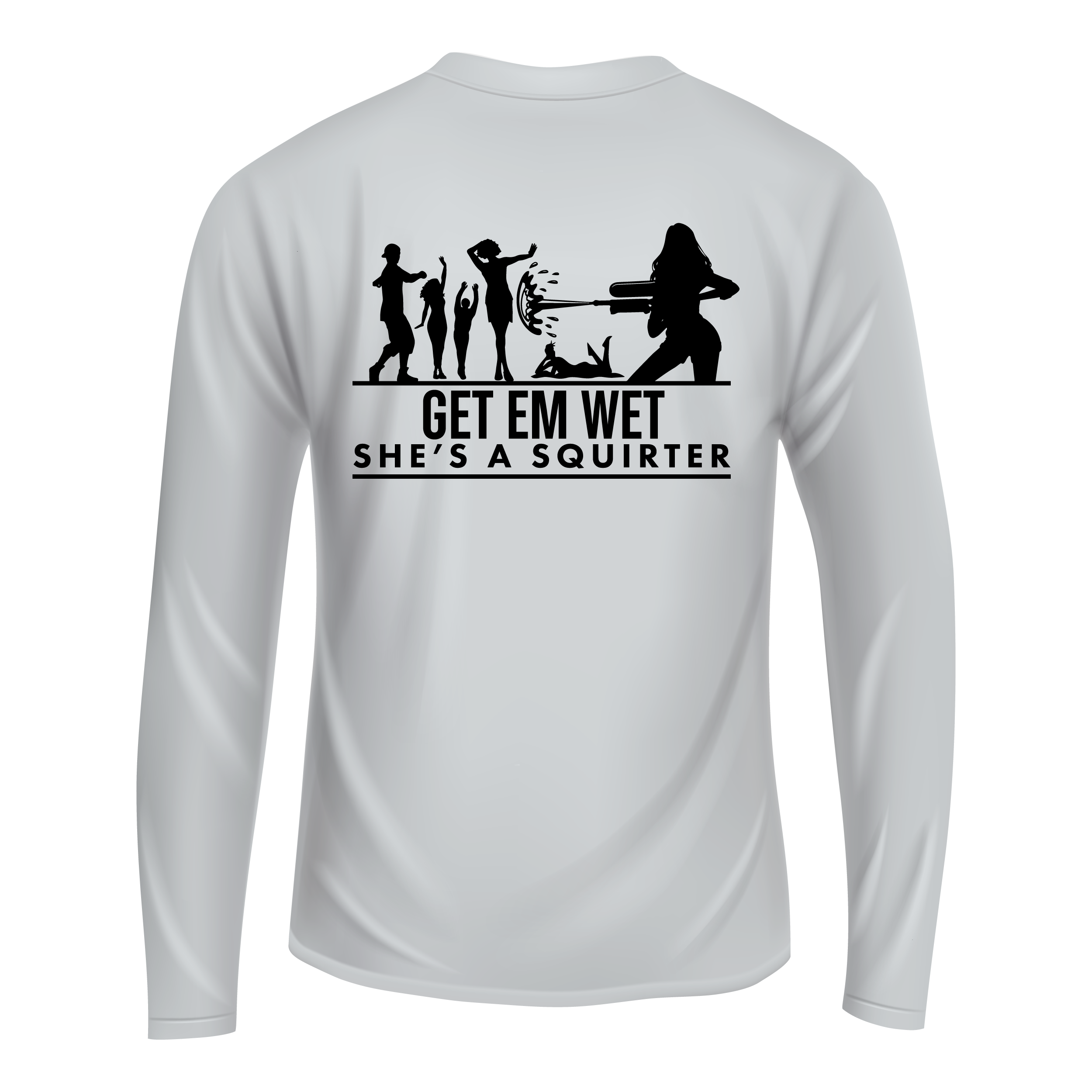 She’s A Squirter Long Sleeve Shirt
