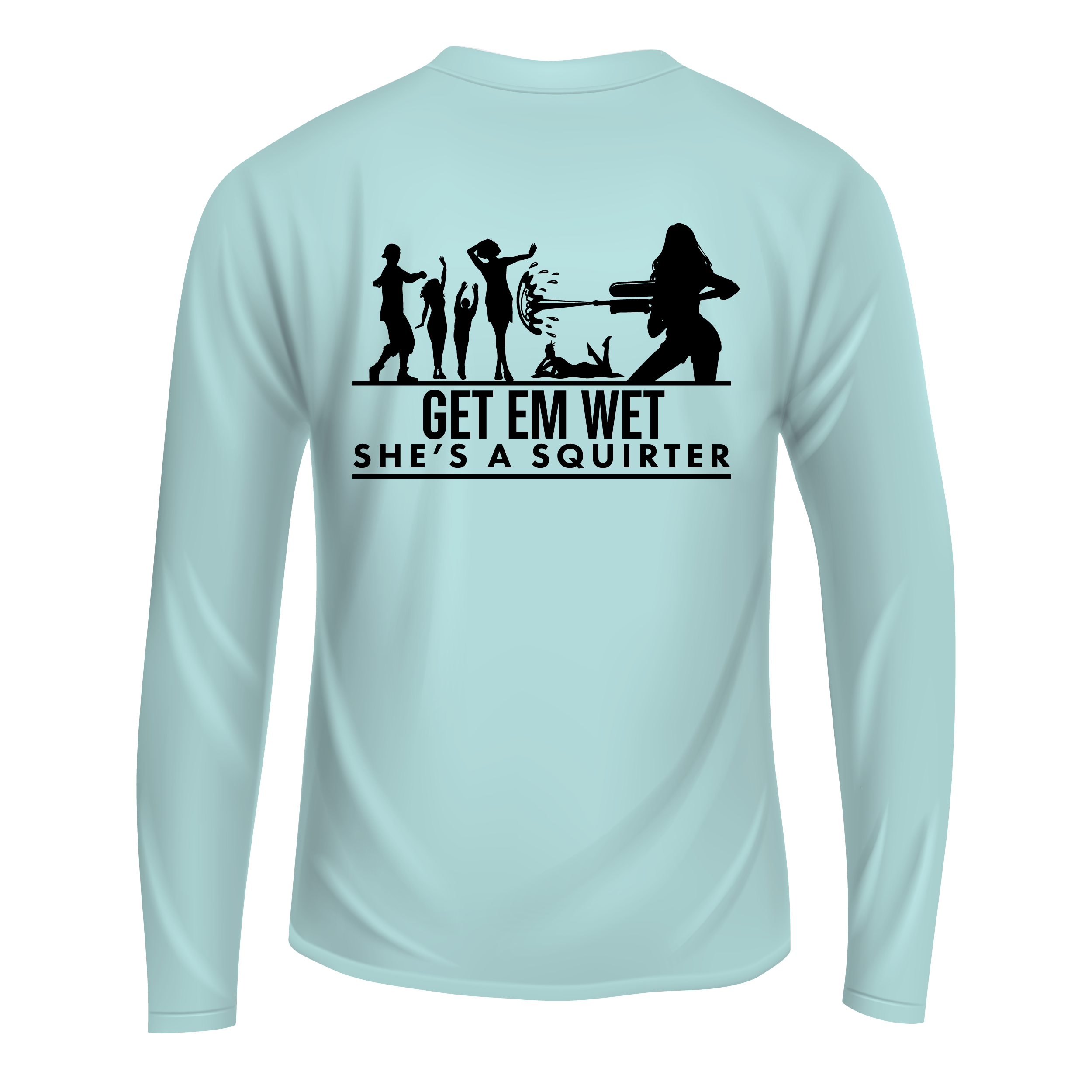 She’s A Squirter Long Sleeve Shirt