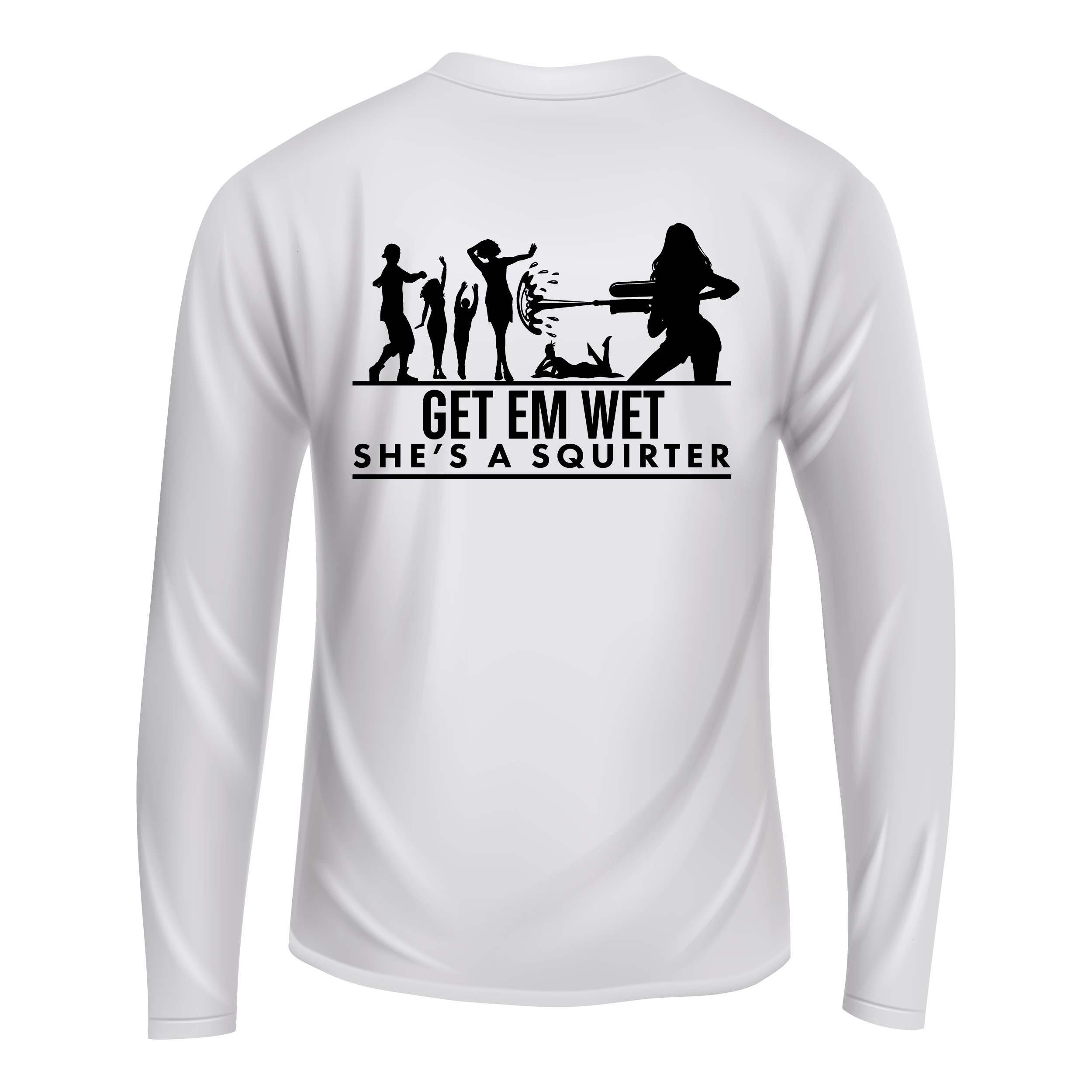 She’s A Squirter Long Sleeve Shirt