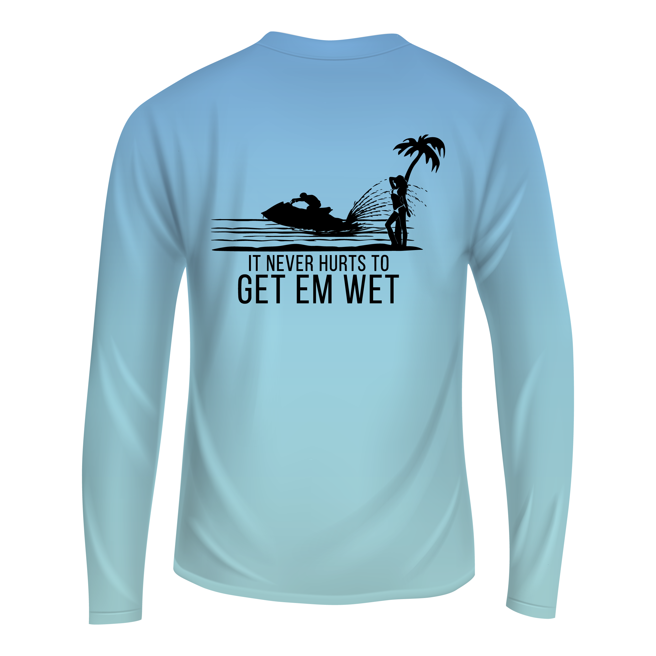 It Never Hurts To Get Em Wet Active Fit