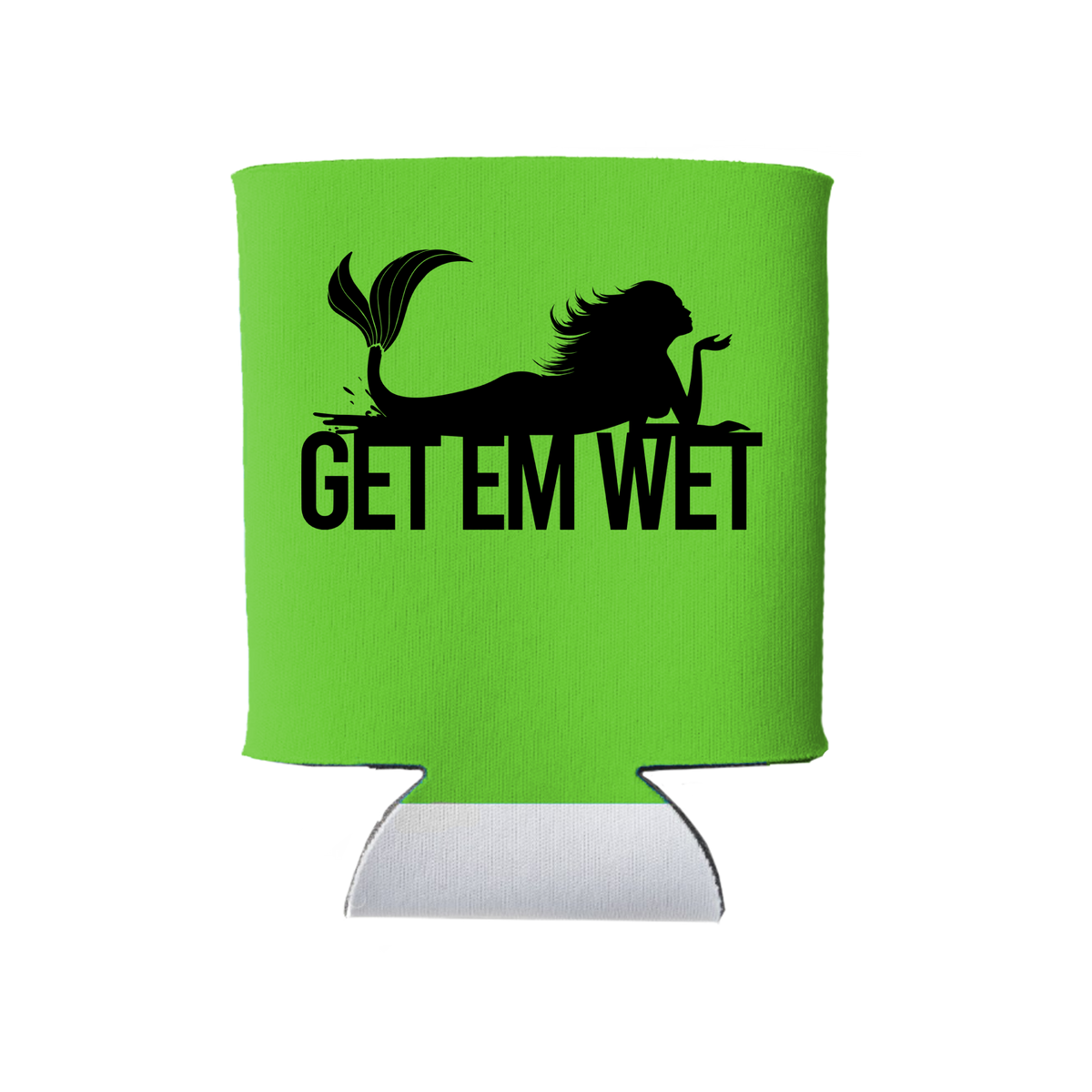 Get Em Wet green koozie