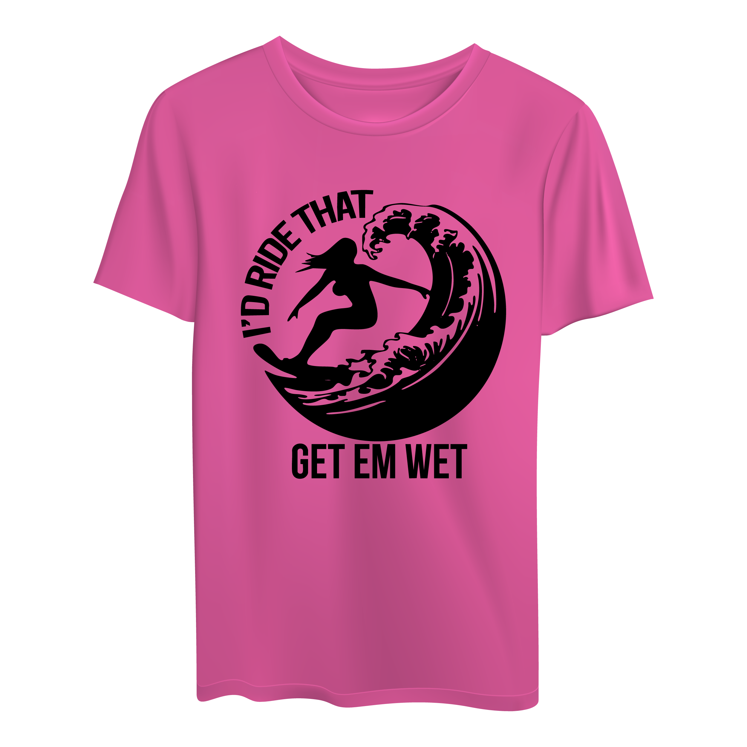 I’d Ride That Shirt