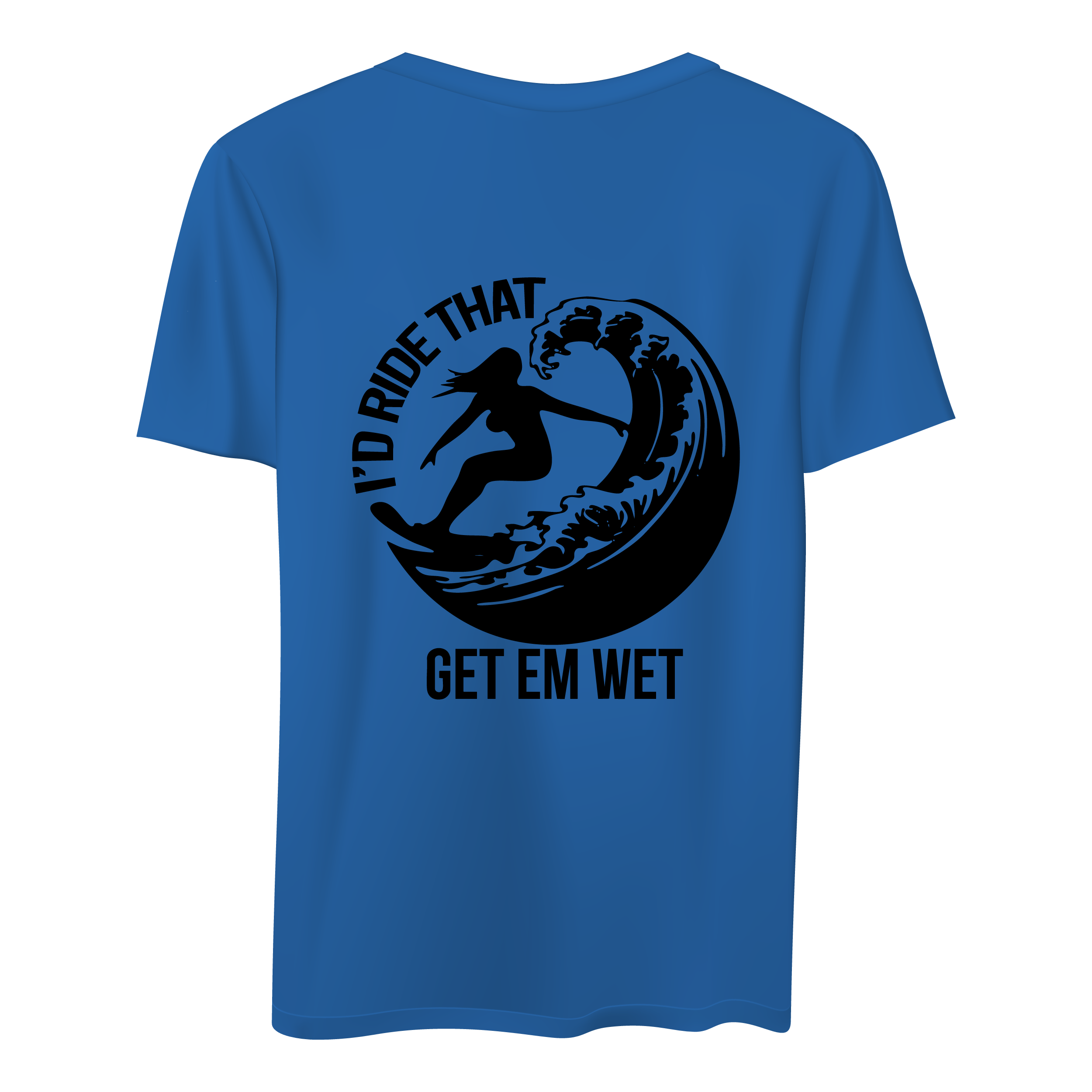 I’d Ride That Shirt