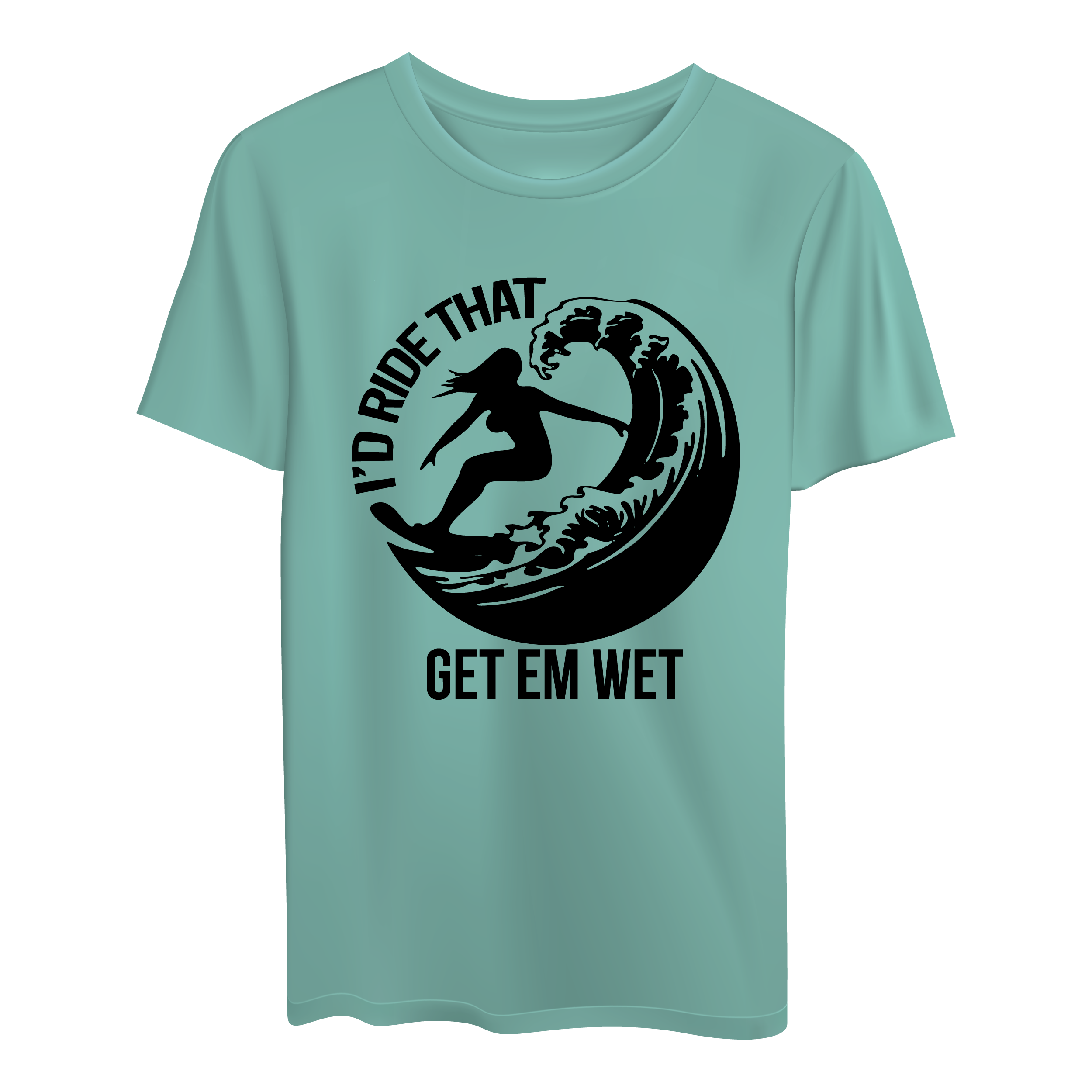 I’d Ride That Shirt