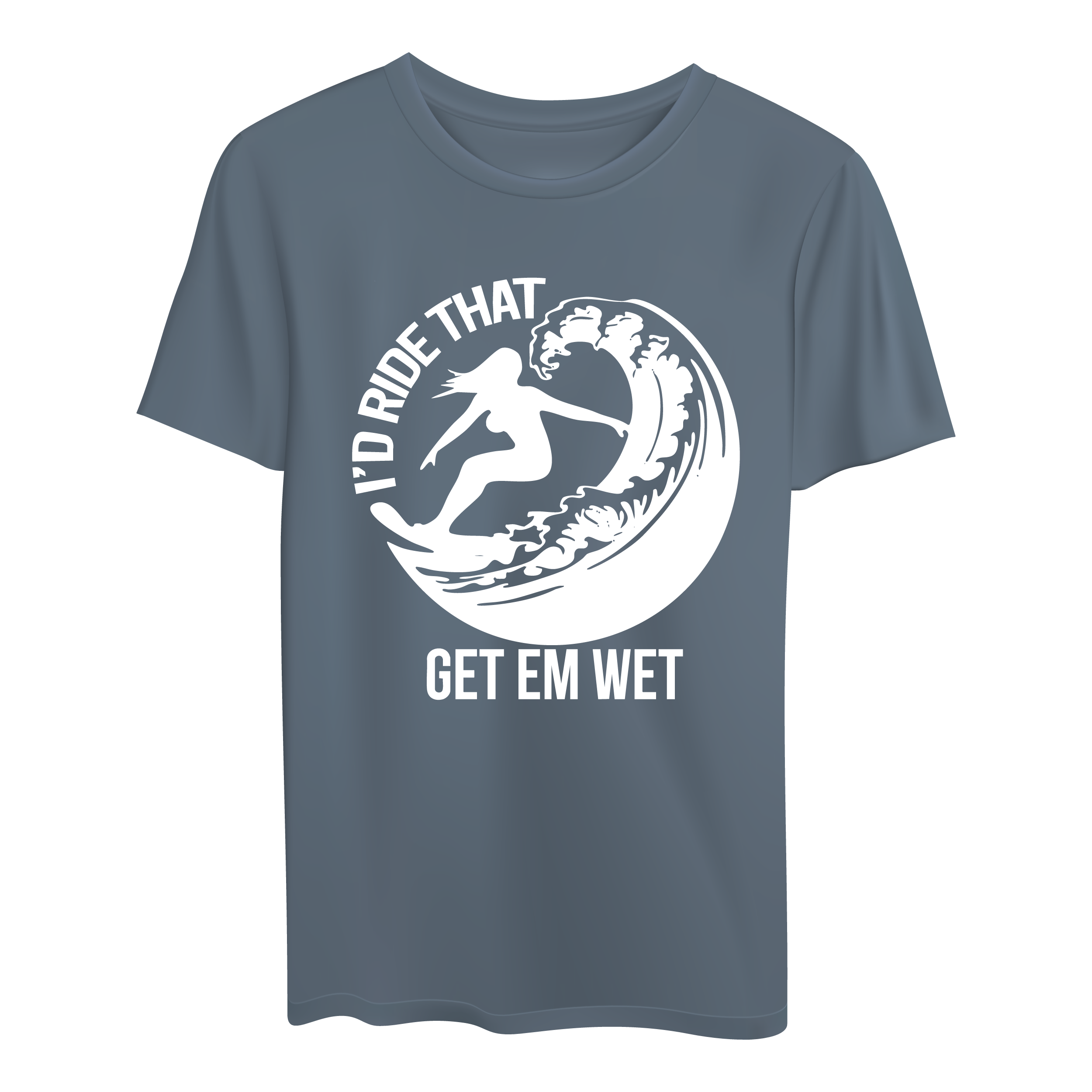 I’d Ride That Shirt