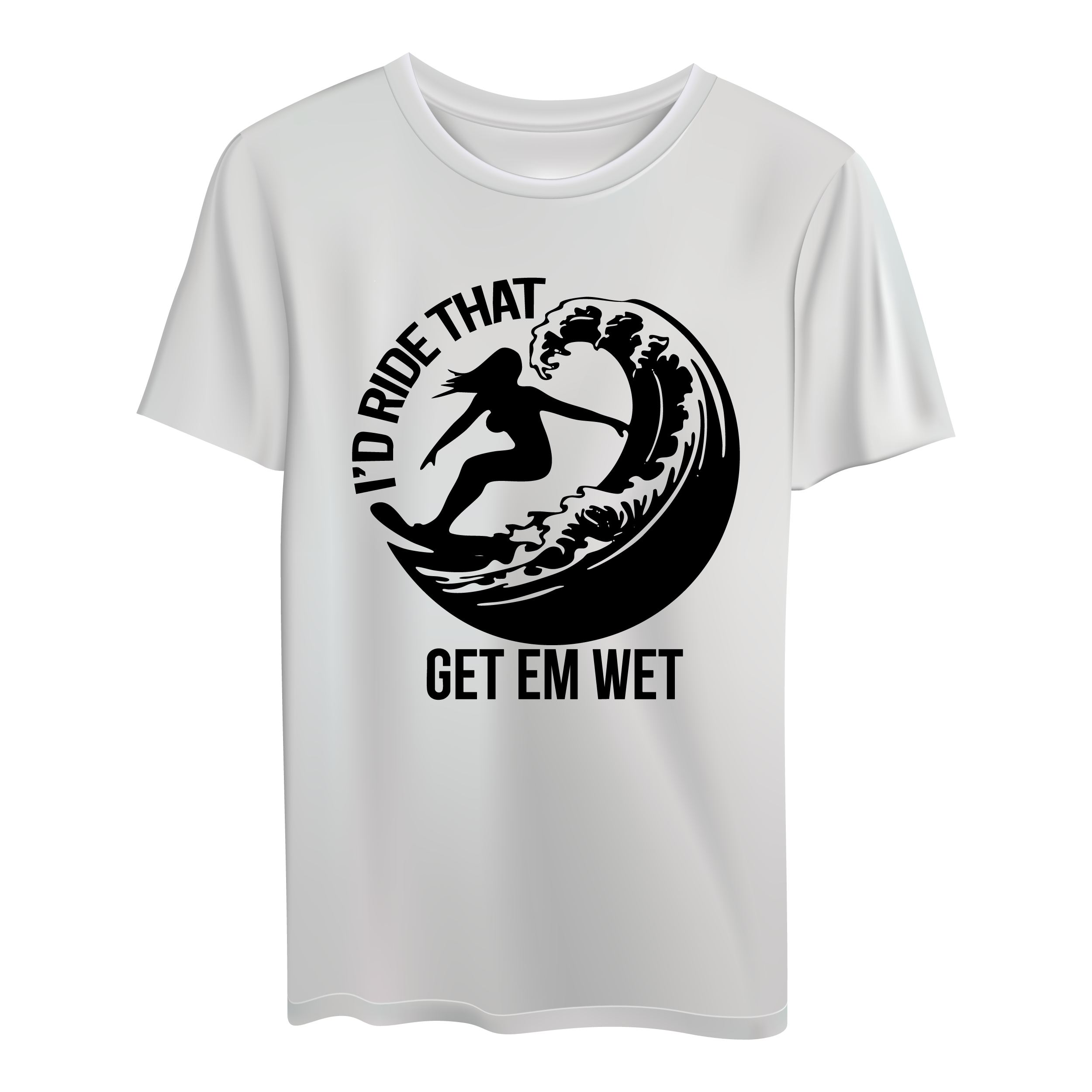 I’d Ride That Shirt