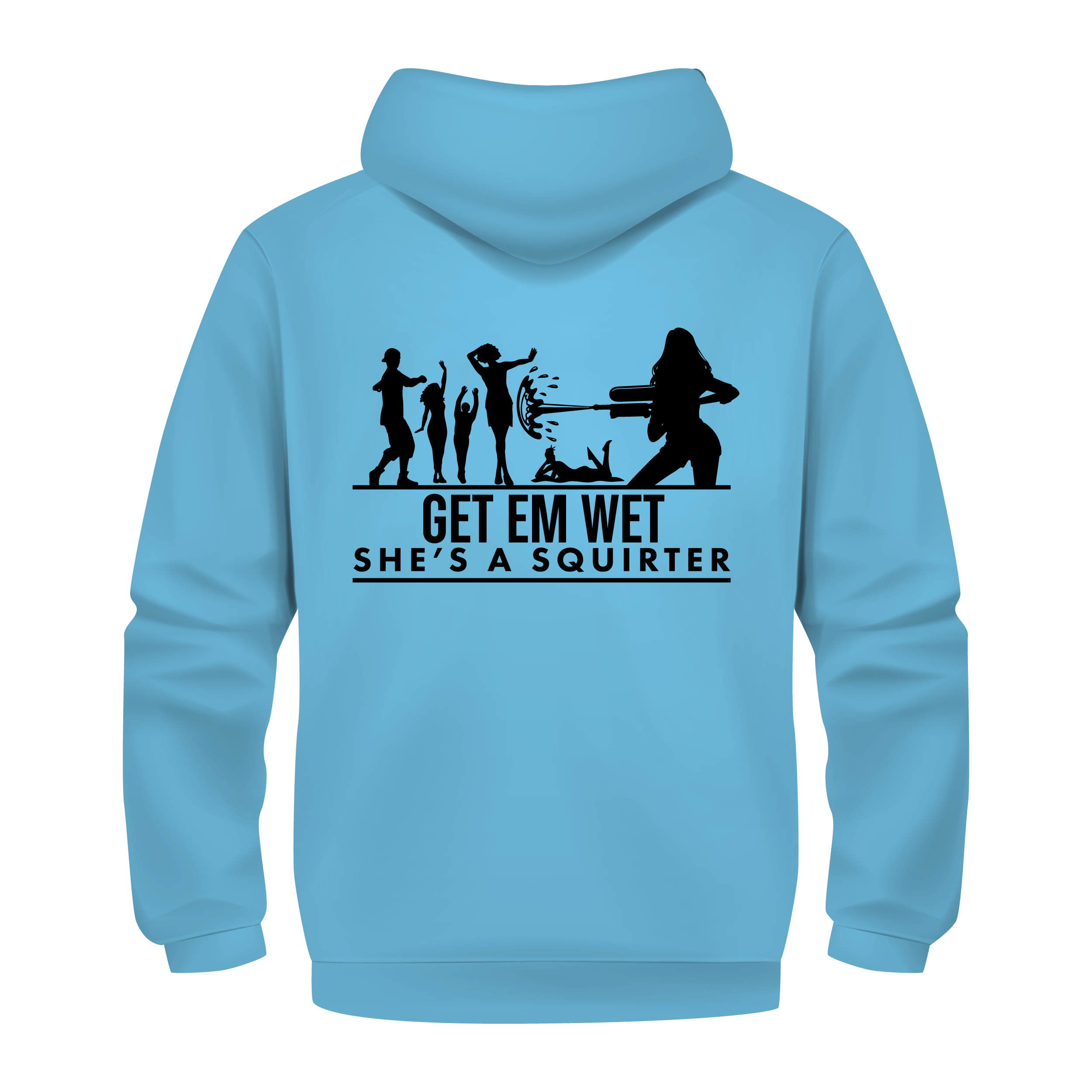 She’s a Squirter Hoodie