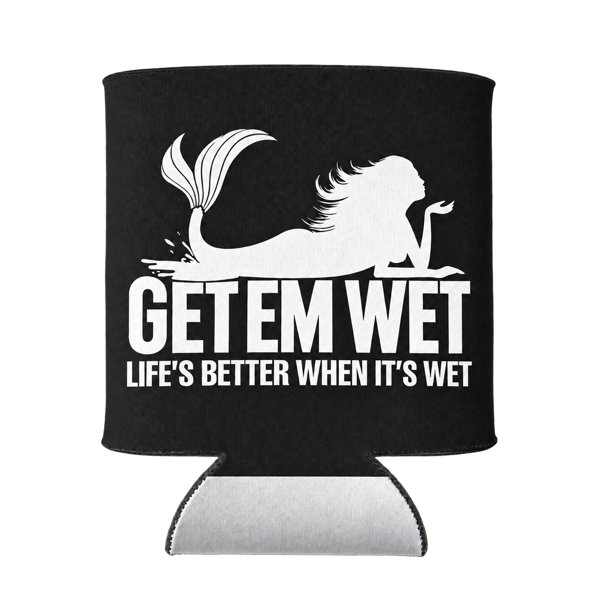 Life Is Better When It Is Wet koozie in Black