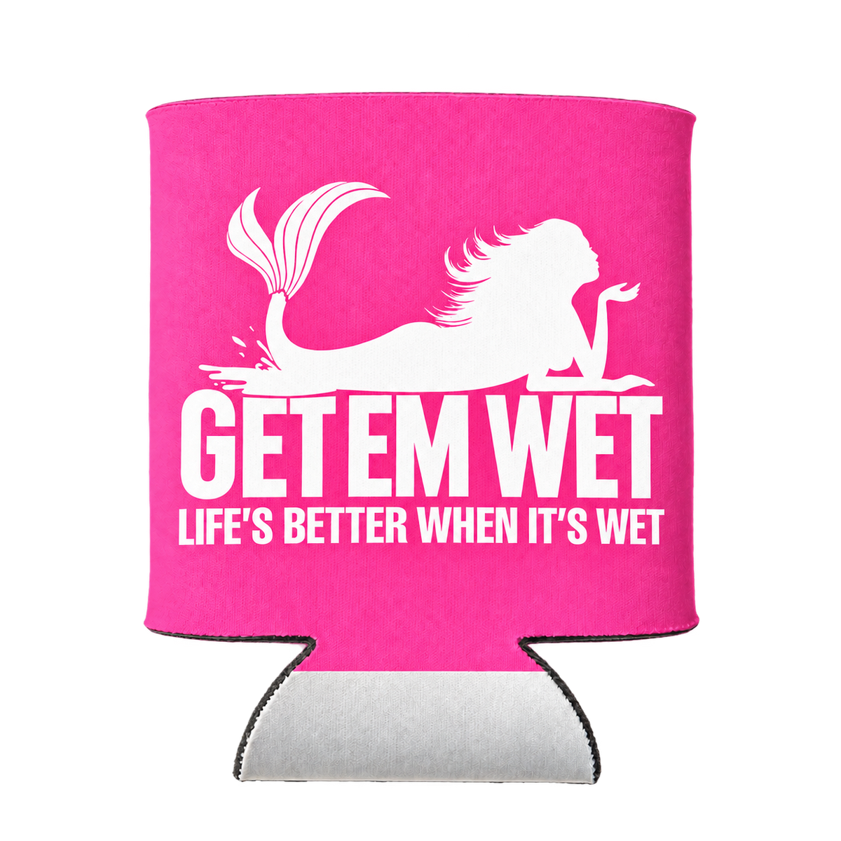 Life Is Better When It Is Wet koozie in Pink