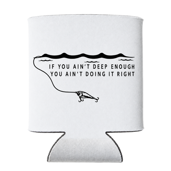 Deep Enough Koozie
