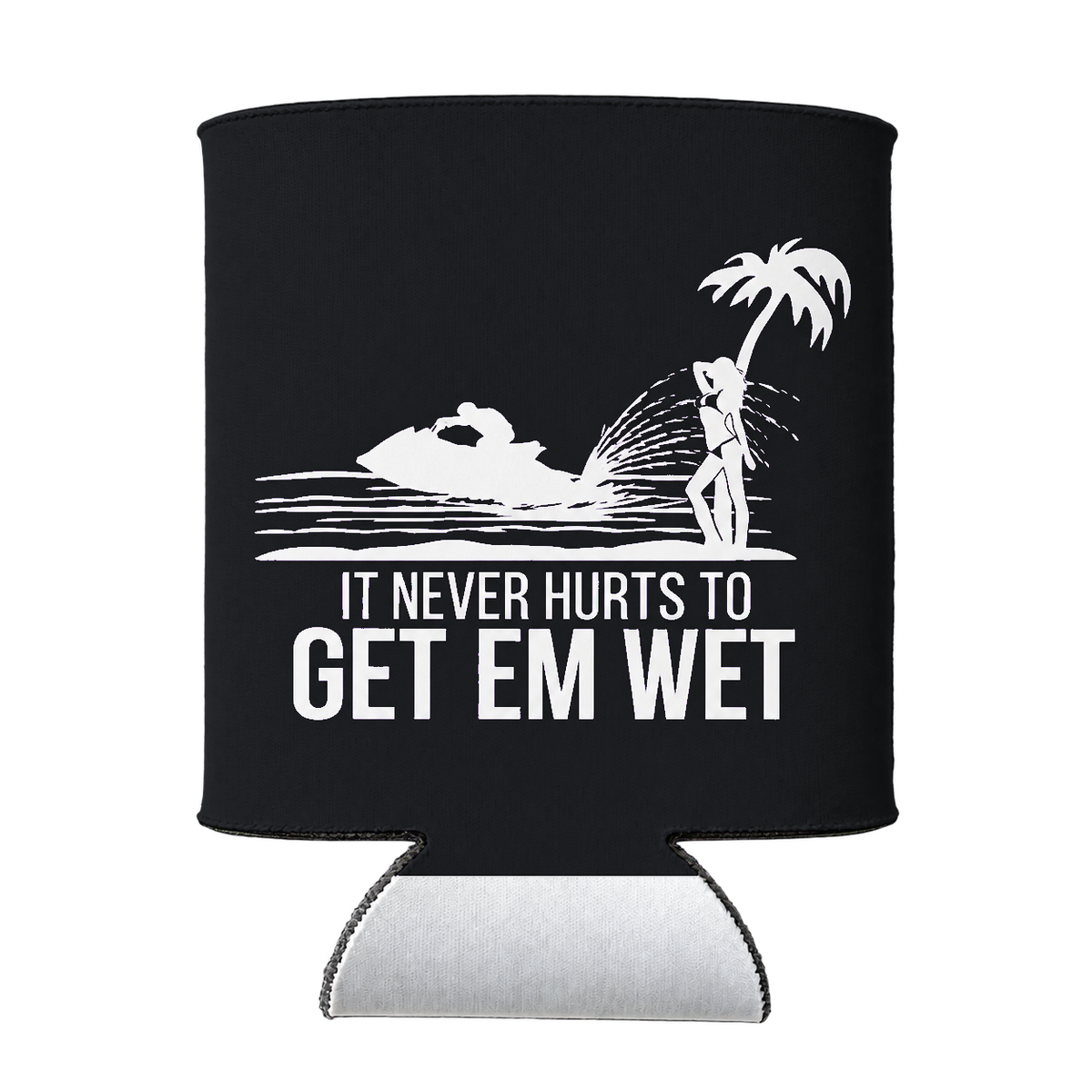 It Never Hurts to Get Em Wet Koozie in Black
