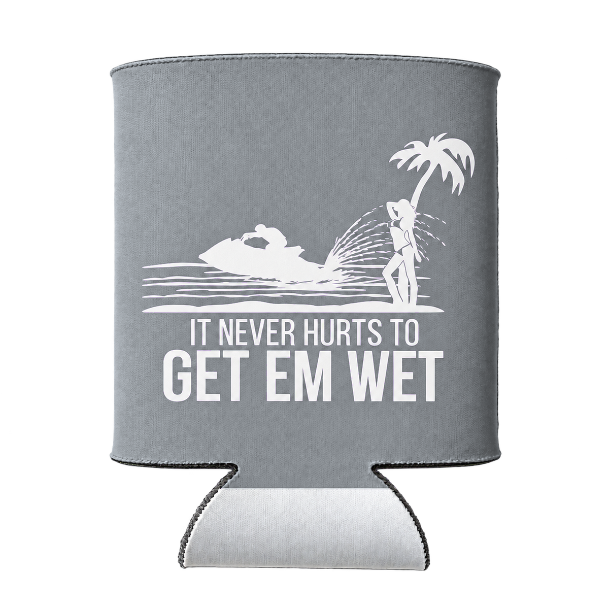 It Never Hurts to Get Em Wet Koozie in Gray