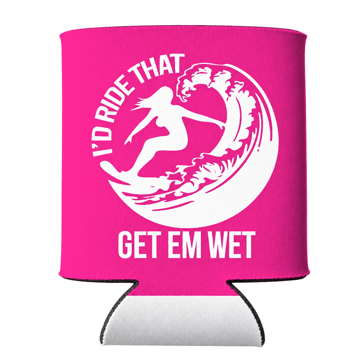 I'd Ride That Koozie in Pink