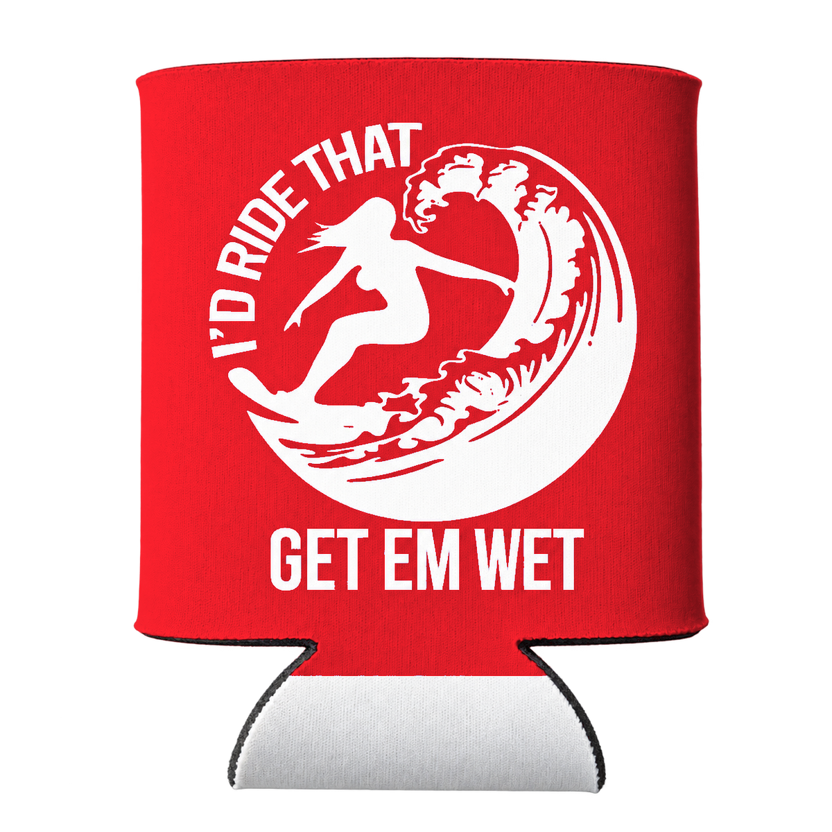 I'd Ride That Koozie in Red