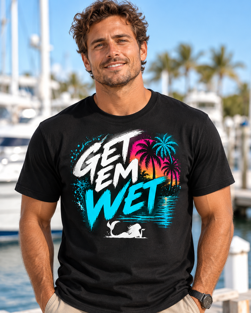 Modeled Get Em Wet shirt design Get Em Wet