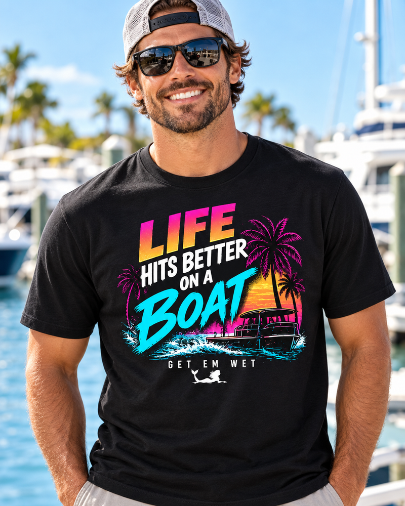 Modeled Get Em Wet shirt design Life Hits Better On A Boat